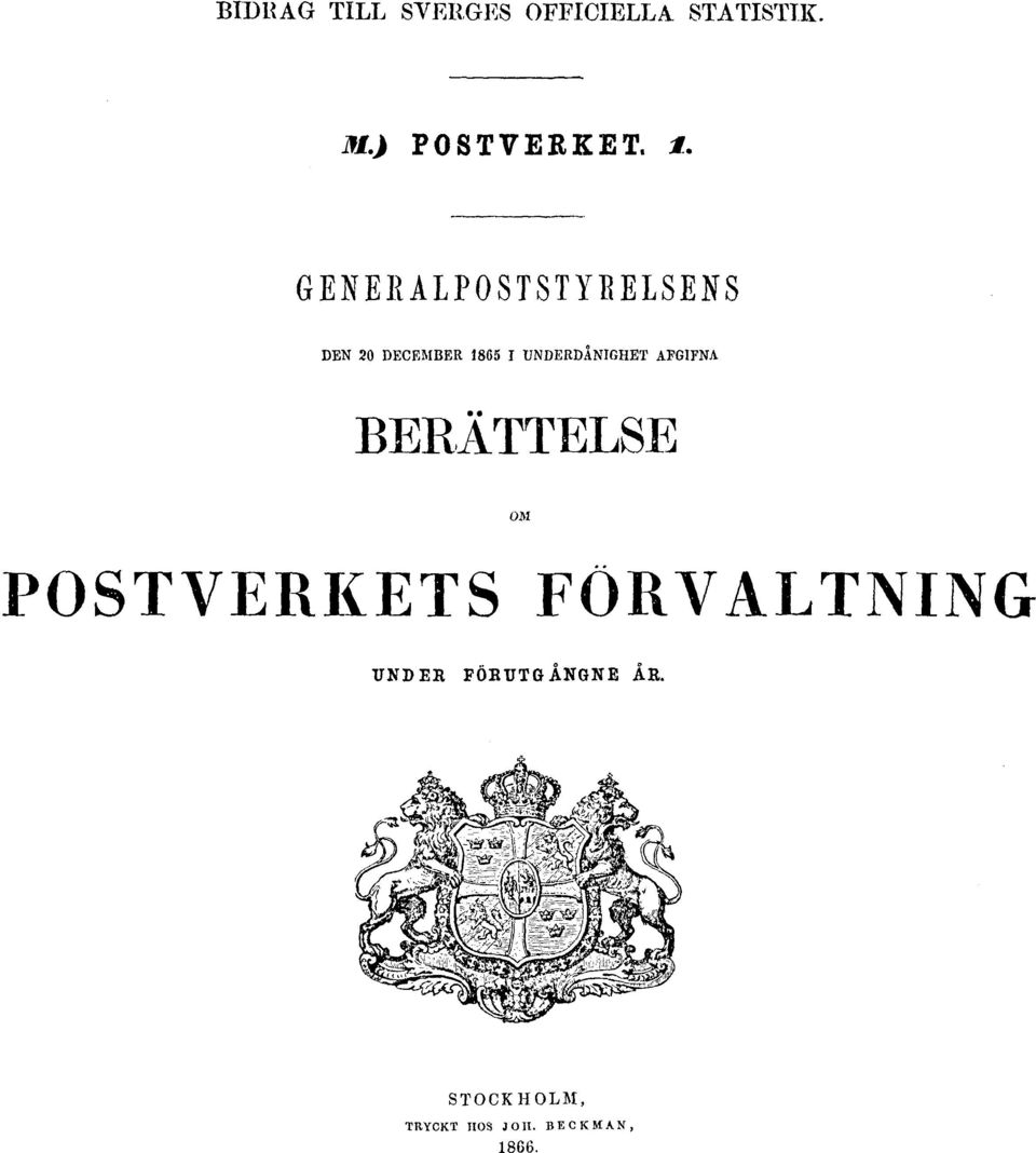 UNDERDÅNIGHET AFGIFNA BERÄTTELSE OM POSTVERKETS