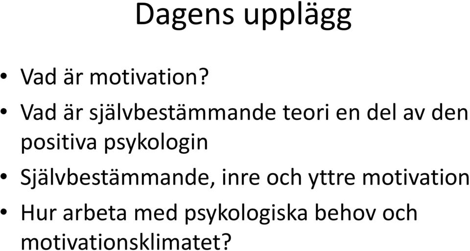 positiva psykologin Självbestämmande, inre och