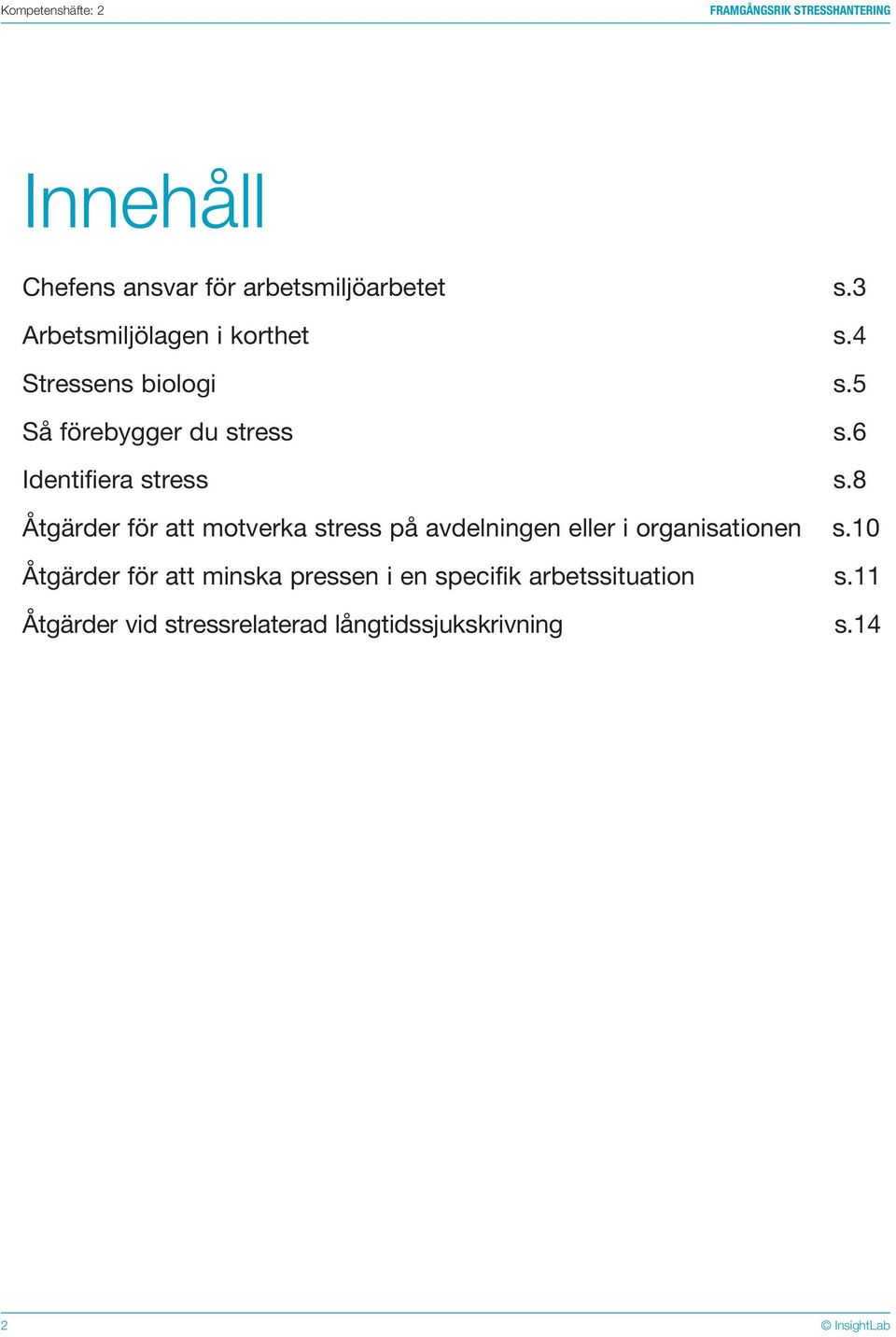 8 Åtgärder för att motverka stress på avdelningen eller i organisationen s.