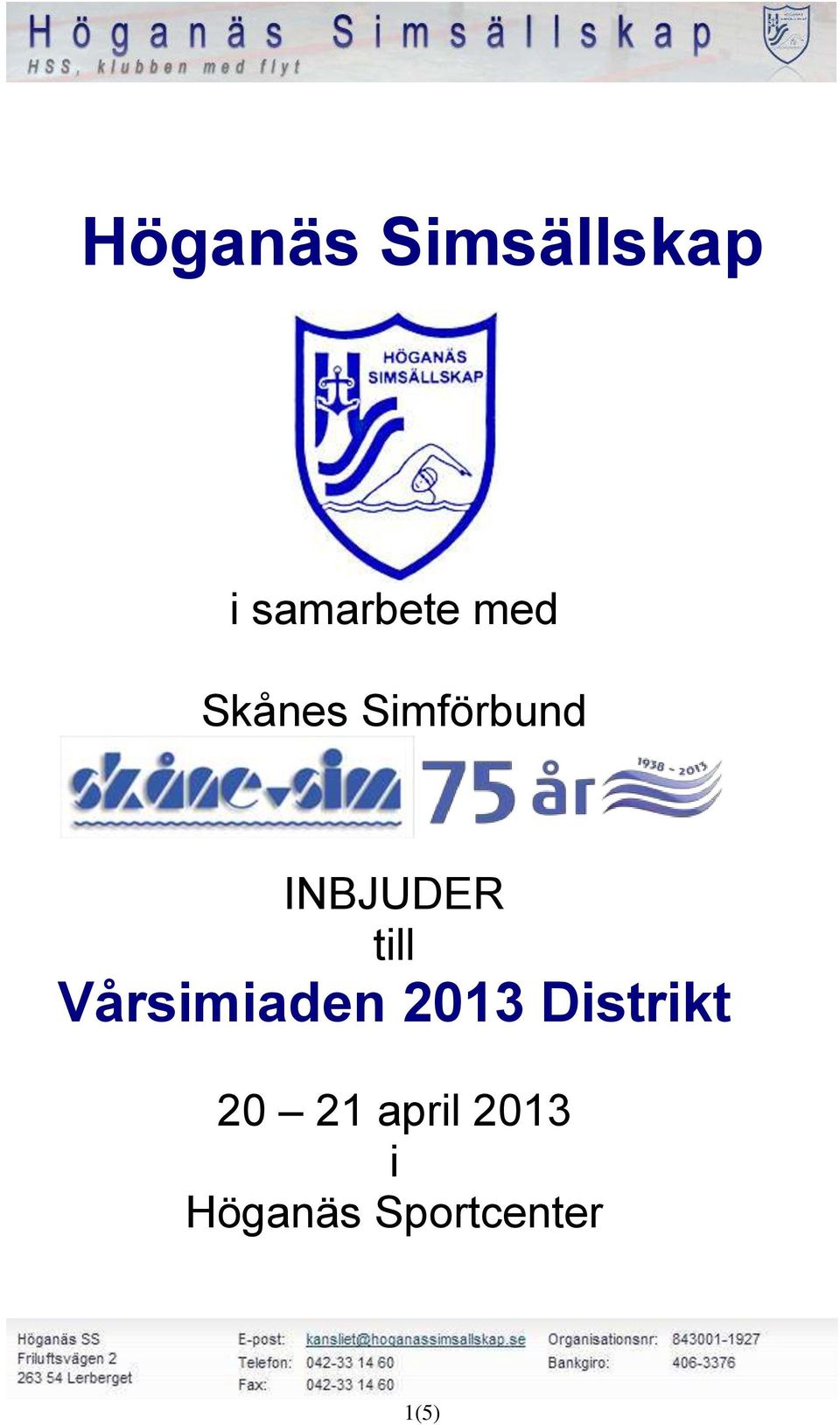 till Vårsimiaden 2013 Distrikt 20