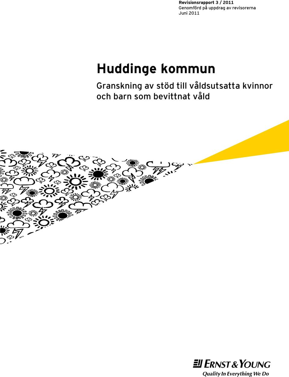 Huddinge kommun Granskning av stöd till