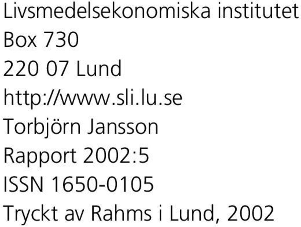 se Torbjörn Jansson Rapport 2002:5
