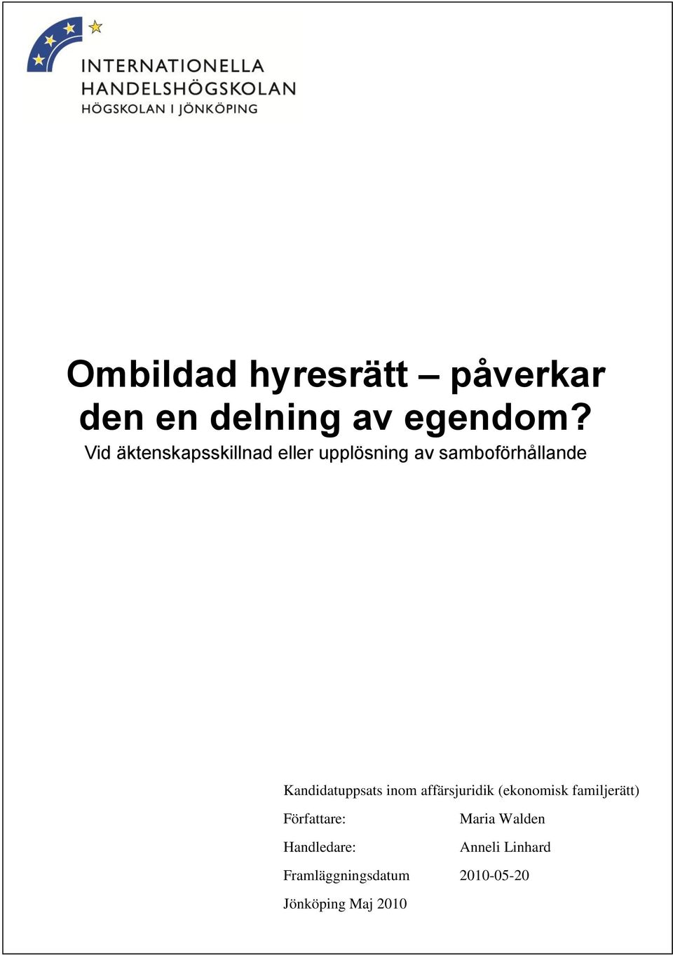 Kandidatuppsats inom affärsjuridik (ekonomisk familjerätt)