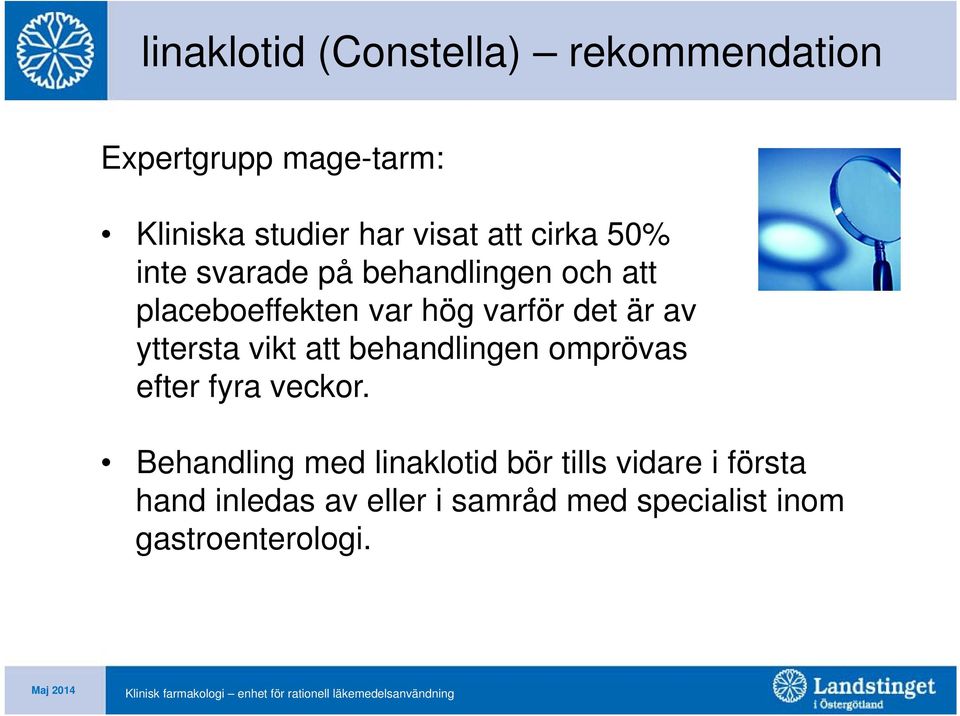 av yttersta vikt att behandlingen omprövas efter fyra veckor.