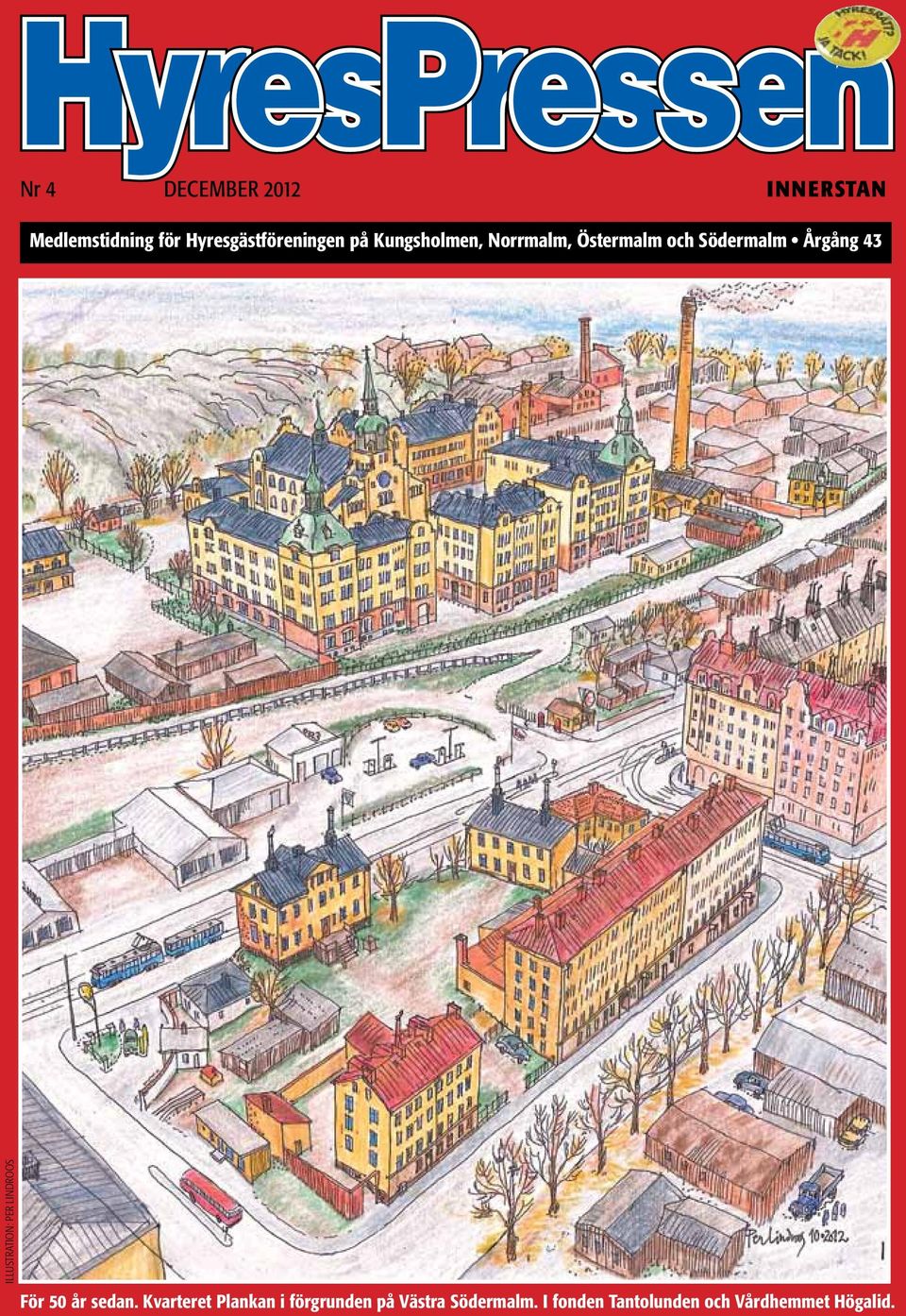 Södermalm Årgång 43 illustration: Per Lindroos För 50 år sedan.