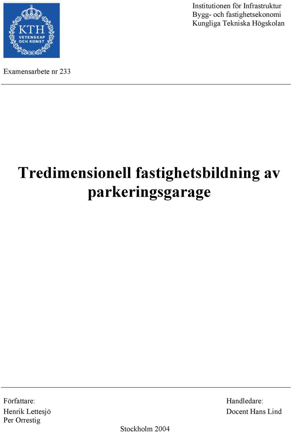 Tredimensionell fastighetsbildning av parkeringsgarage