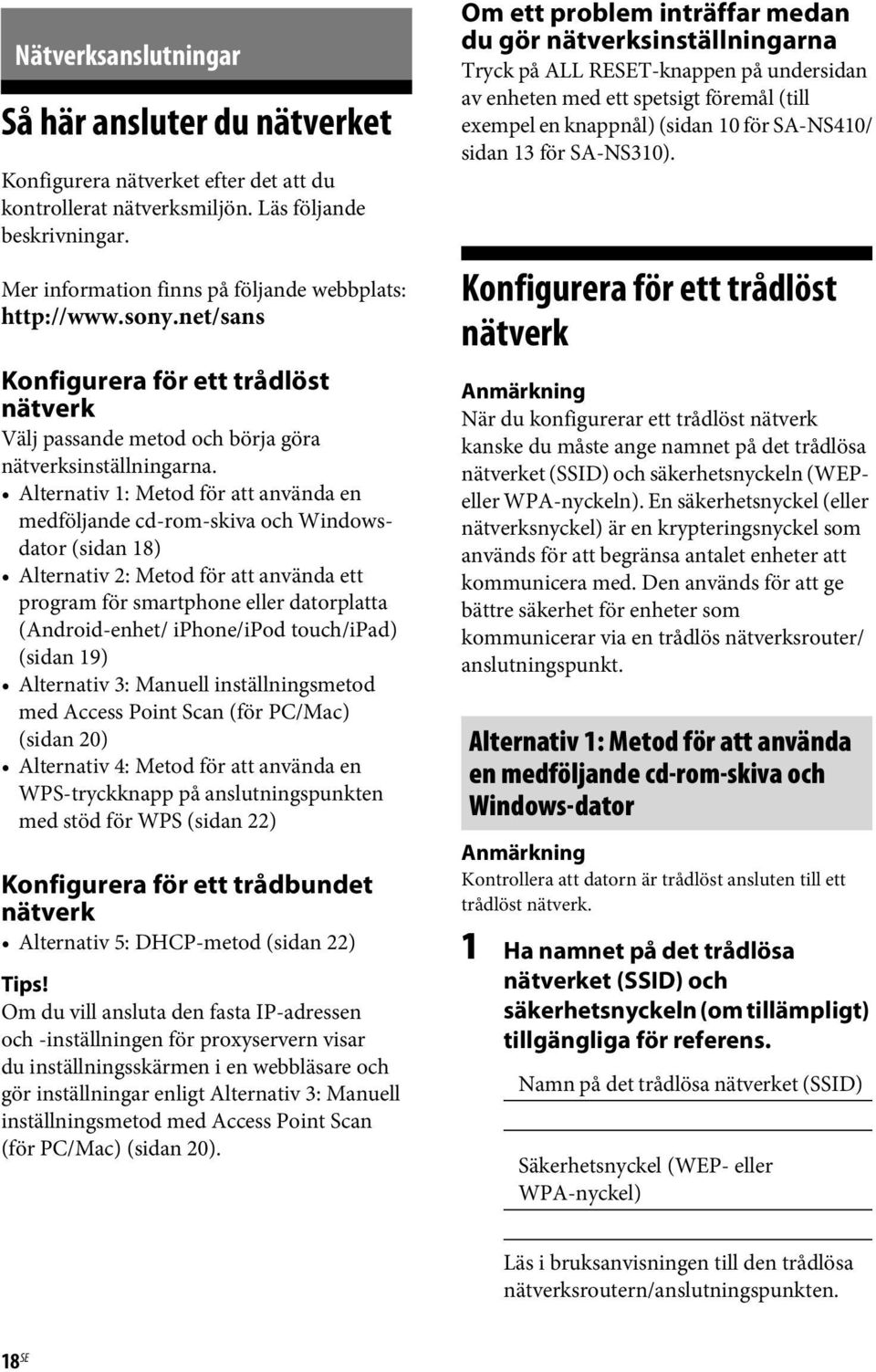 Alternativ 1: Metod för att använda en medföljande cd-rom-skiva och Windowsdator (sidan 18) Alternativ 2: Metod för att använda ett program för smartphone eller datorplatta (Android-enhet/