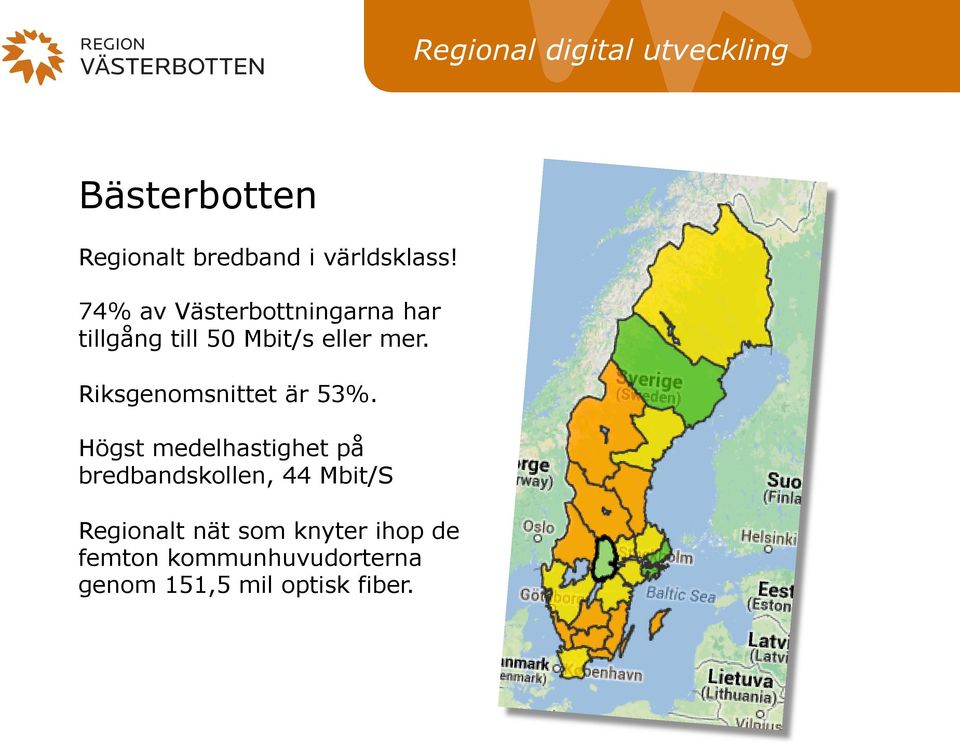 Riksgenomsnittet är 53%.