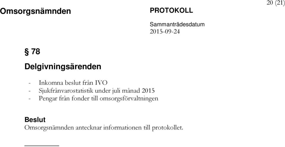 Pengar från fonder till omsorgsförvaltningen