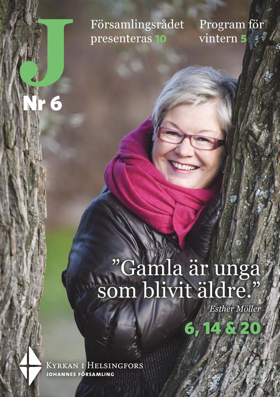 6 Gamla är unga som blivit
