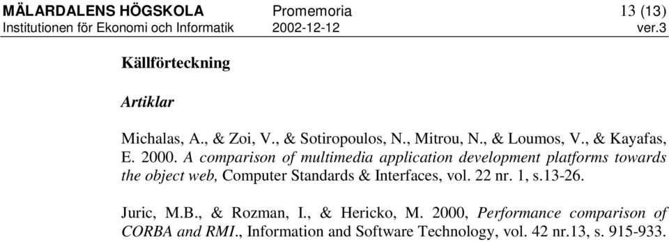 A comparison of multimedia application development platforms towards the object web, Computer Standards &