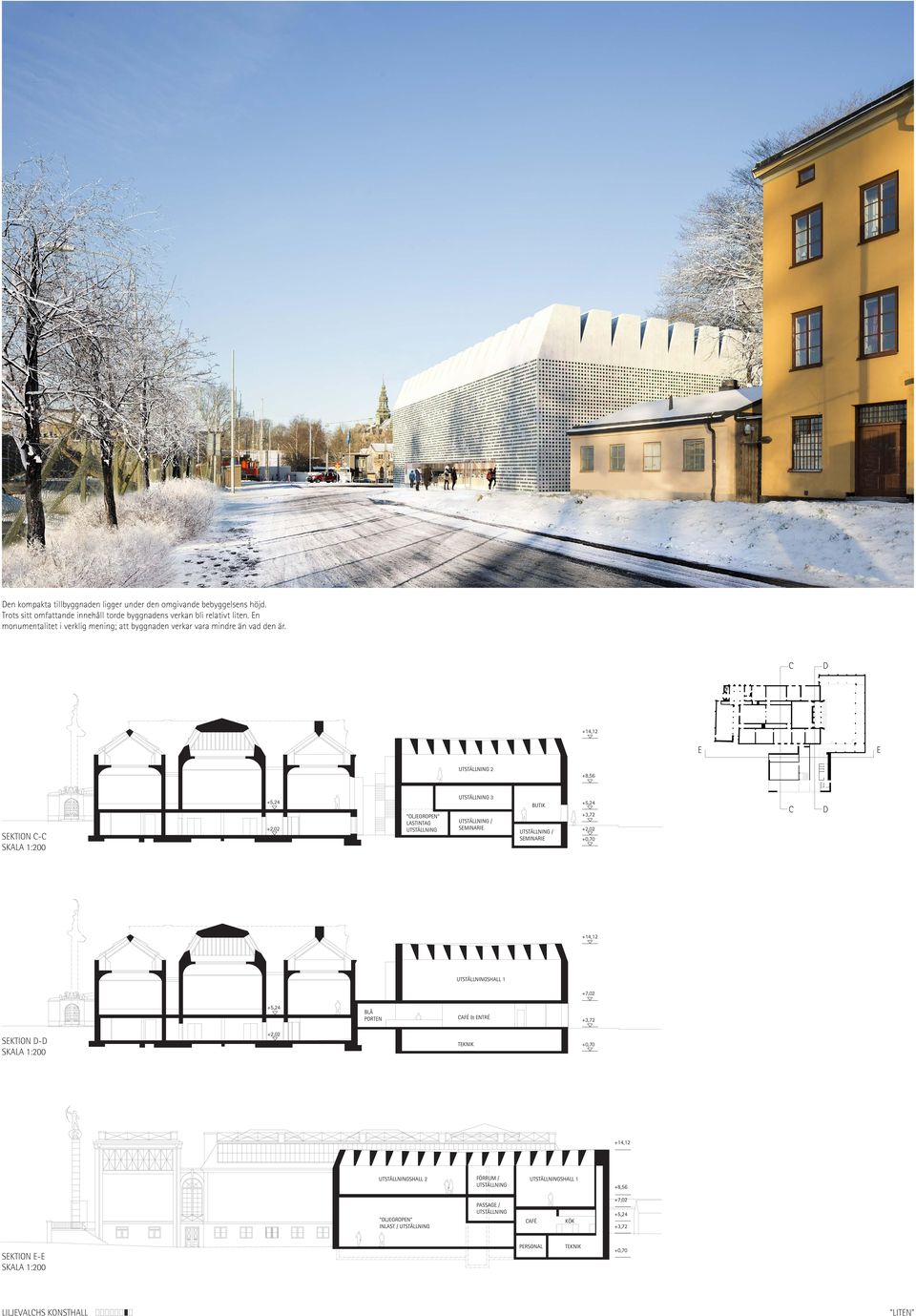 En monumentalitet i verklig mening; att byggnaden verkar vara mindre än vad den är.