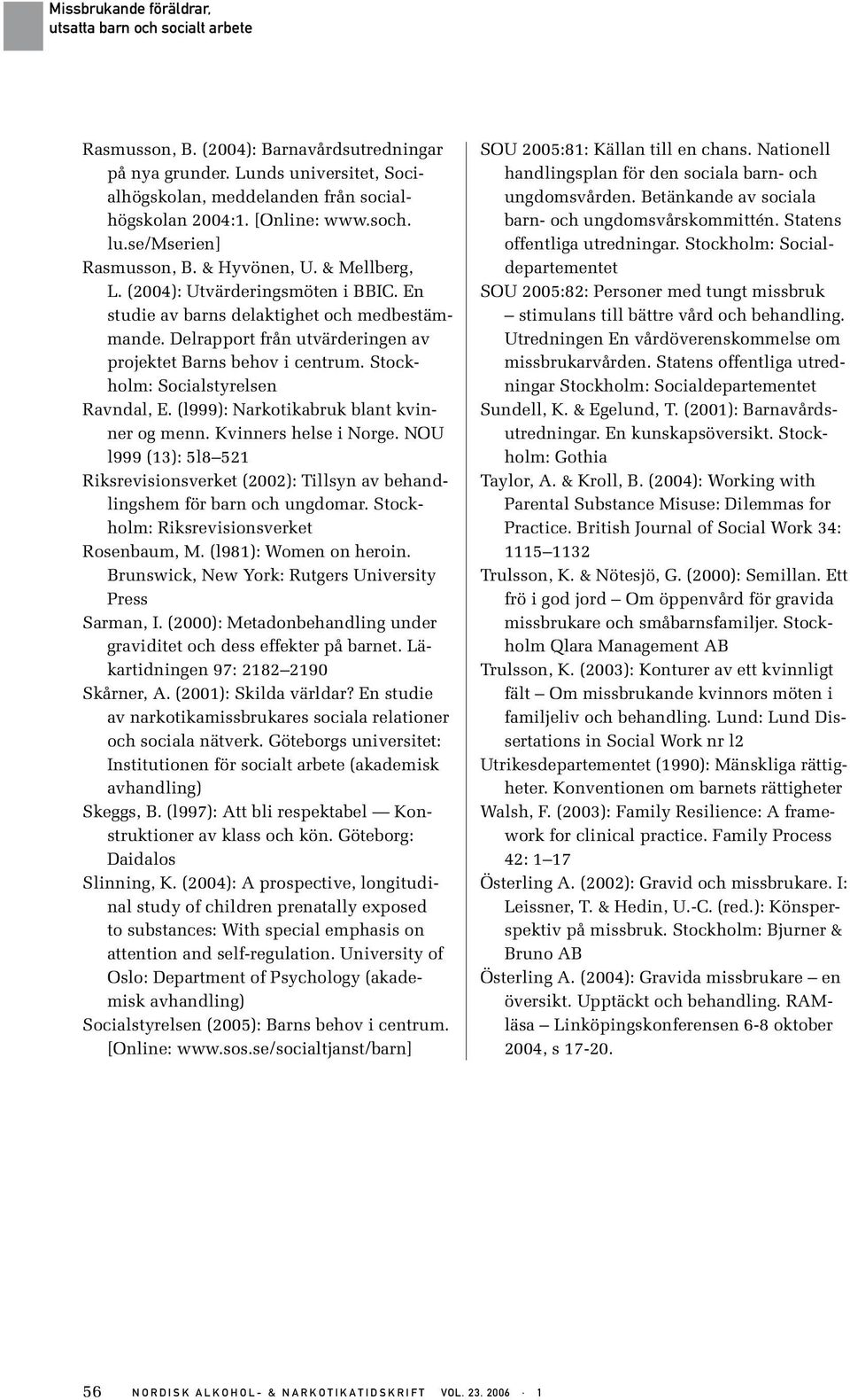 Lund dissertations in social work