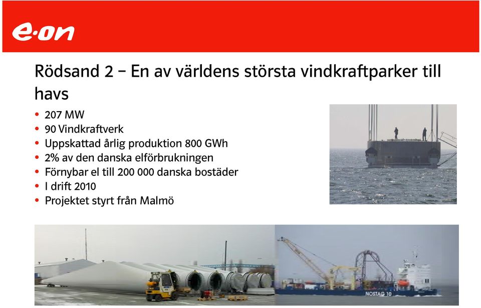 800 GWh 2% av den danska elförbrukningen Förnybar el till