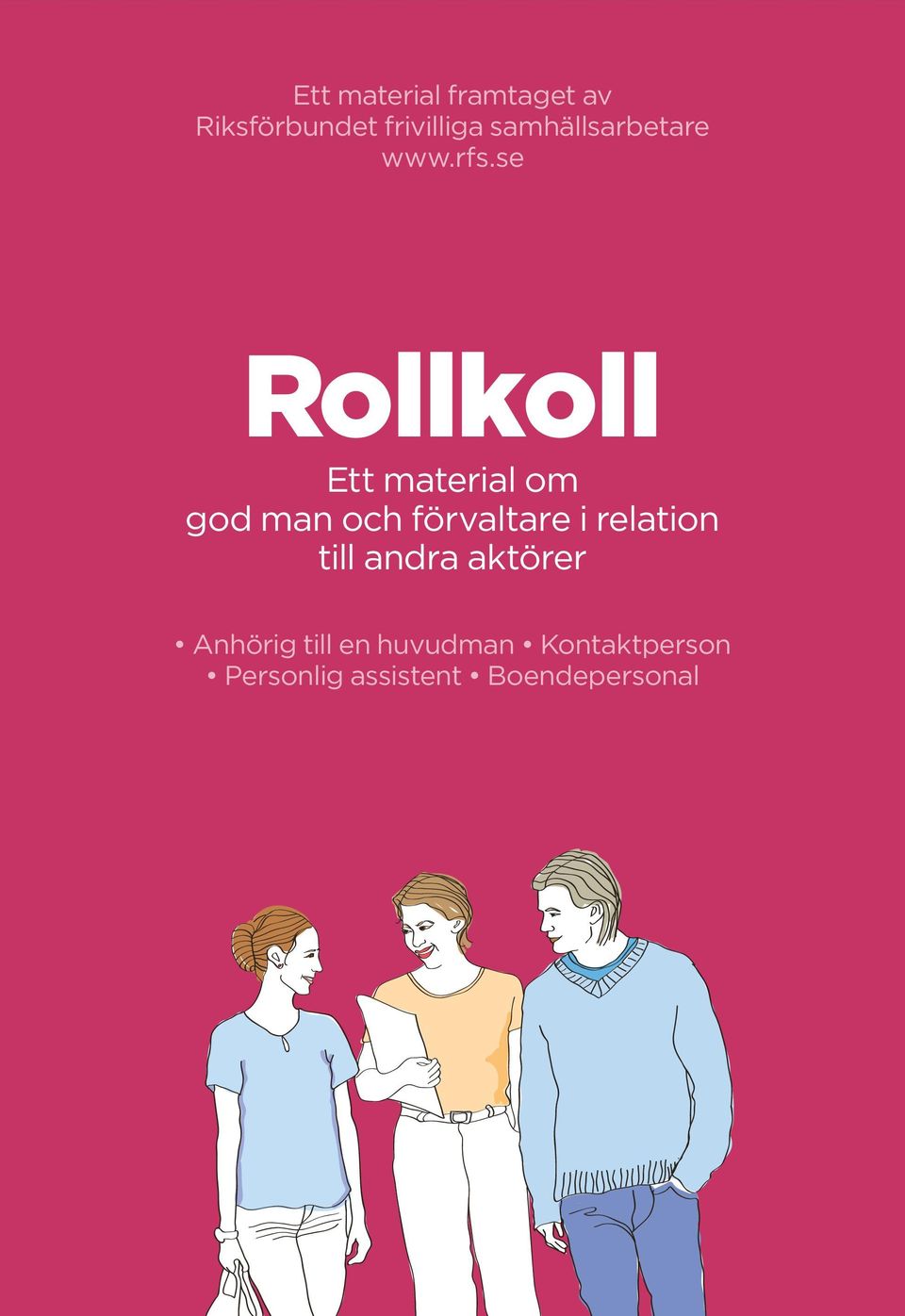 se Rollkoll Ett material om god man och förvaltare i