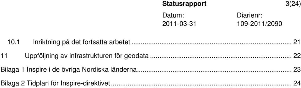 .. 21 11 Uppföljning av infrastrukturen för geodata.