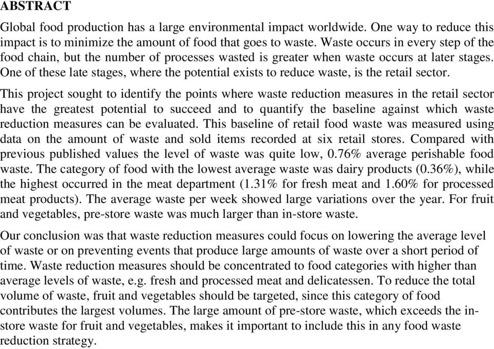 One of these late stages, where the potential exists to reduce waste, is the retail sector.