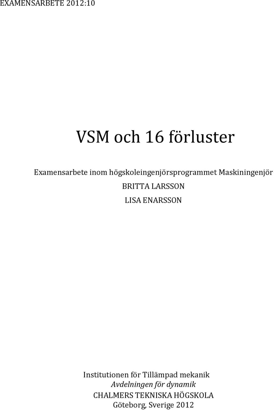 LARSSON LISA ENARSSON Institutionen för Tillämpad mekanik