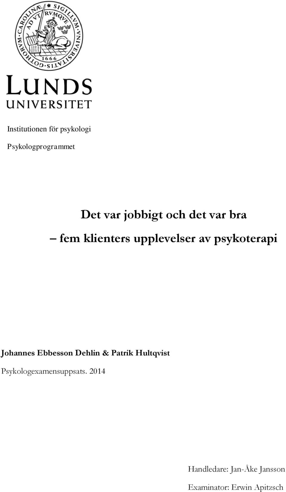 psykoterapi Johannes Ebbesson Dehlin & Patrik Hultqvist