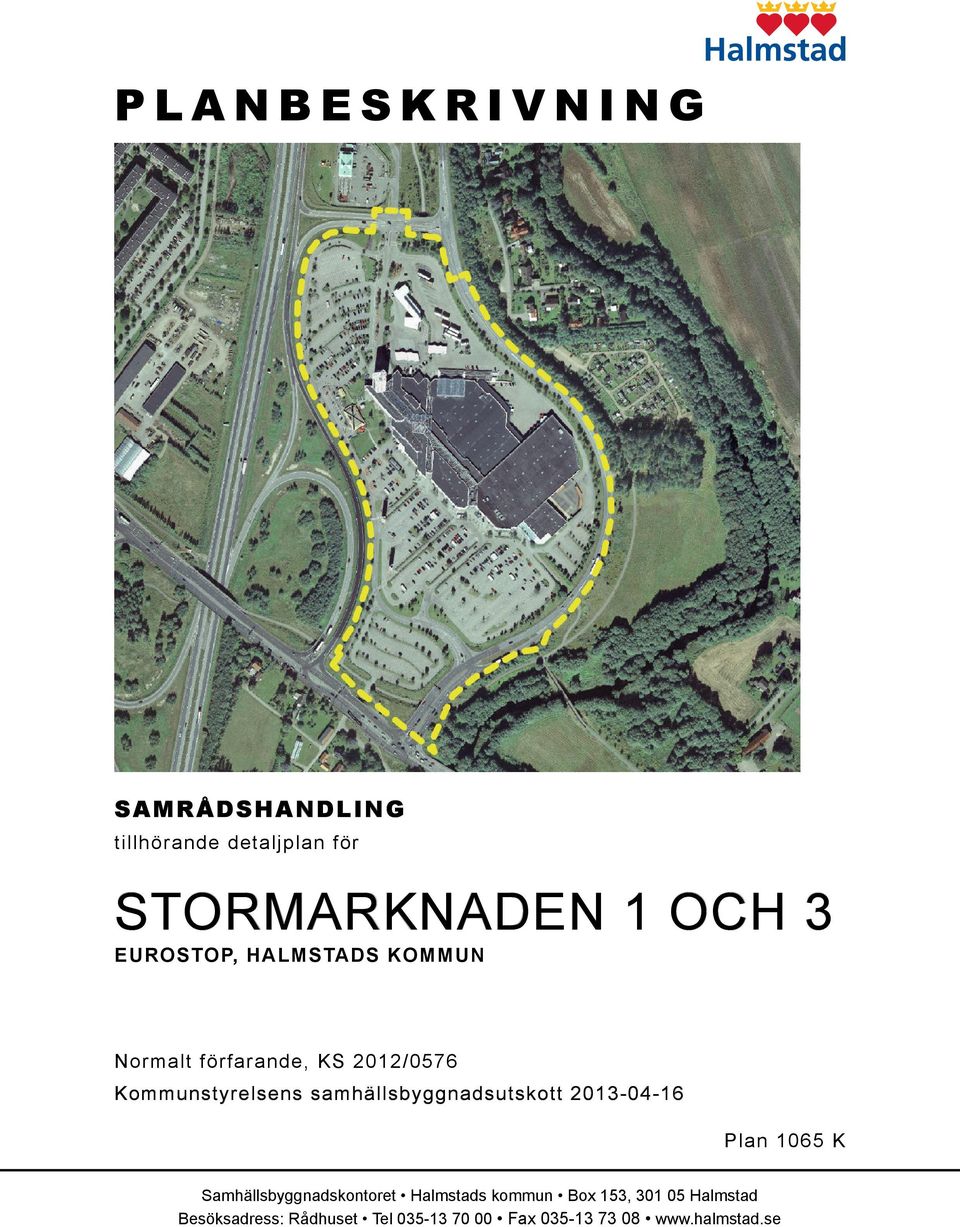 samhällsbyggnadsutskott 2013-04-16 Plan Samhällsbyggnadskontoret Halmstads kommun