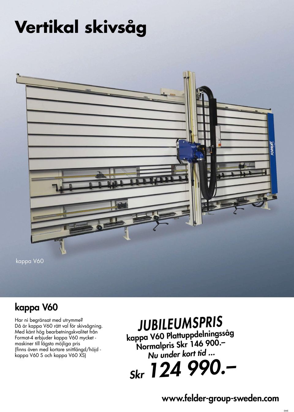 möjliga pris (finns även med kortare snittlängd/höjd - kappa V60 S och kappa V60 XS) JUBILEUMSPRIS