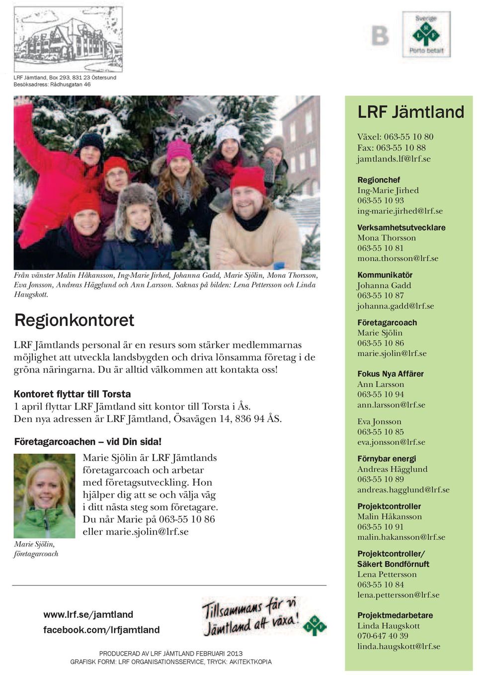 se Från vänster Malin Håkansson, Ing-Marie Jirhed, Johanna Gadd, Marie Sjölin, Mona Thorsson, Eva Jonsson, Andreas Hägglund och Ann Larsson. Saknas på bilden: Lena Pettersson och Linda Haugskott.