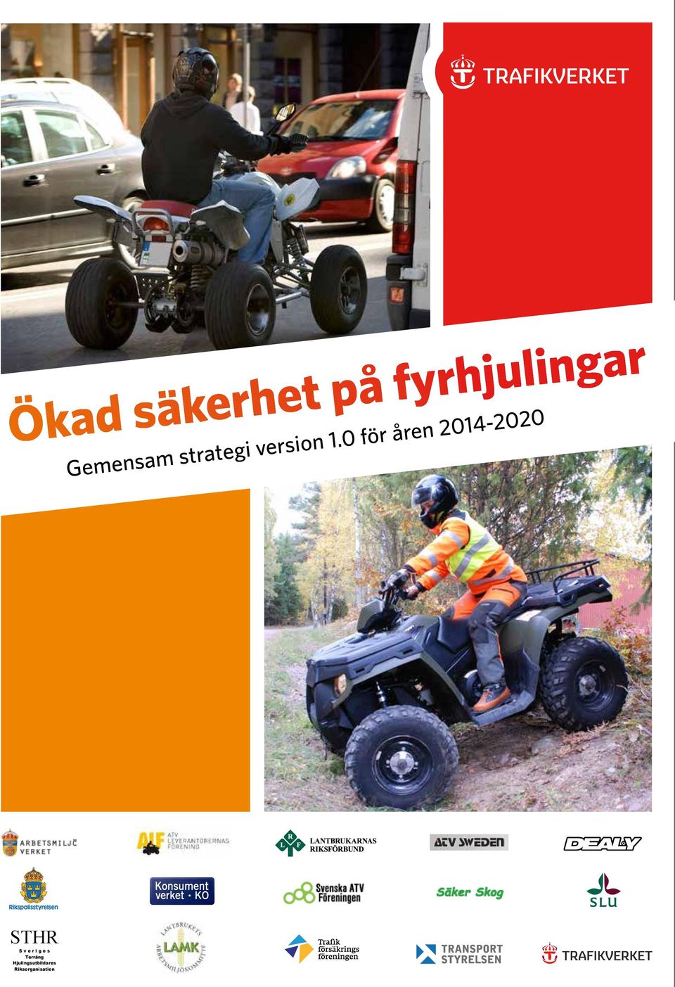 0 för åren 2014-2020 STHR S v e r i