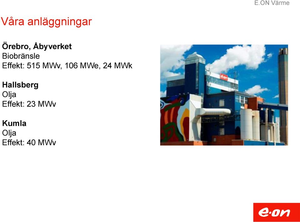 MWv, 106 MWe, 24 MWk Hallsberg