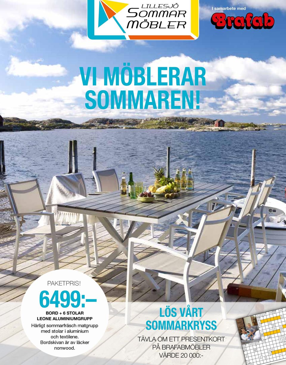 LÖS VÅRT SOMMARKRYSS VÄNLIGT BRÄNSLE INTE PÅ NÅGON BLIR MAN I HAM- MOCK SOM RÖR SJÖFART ÄR VASS PÅ KNIV TILL NORD- SÖNDAG- MIDDAG?