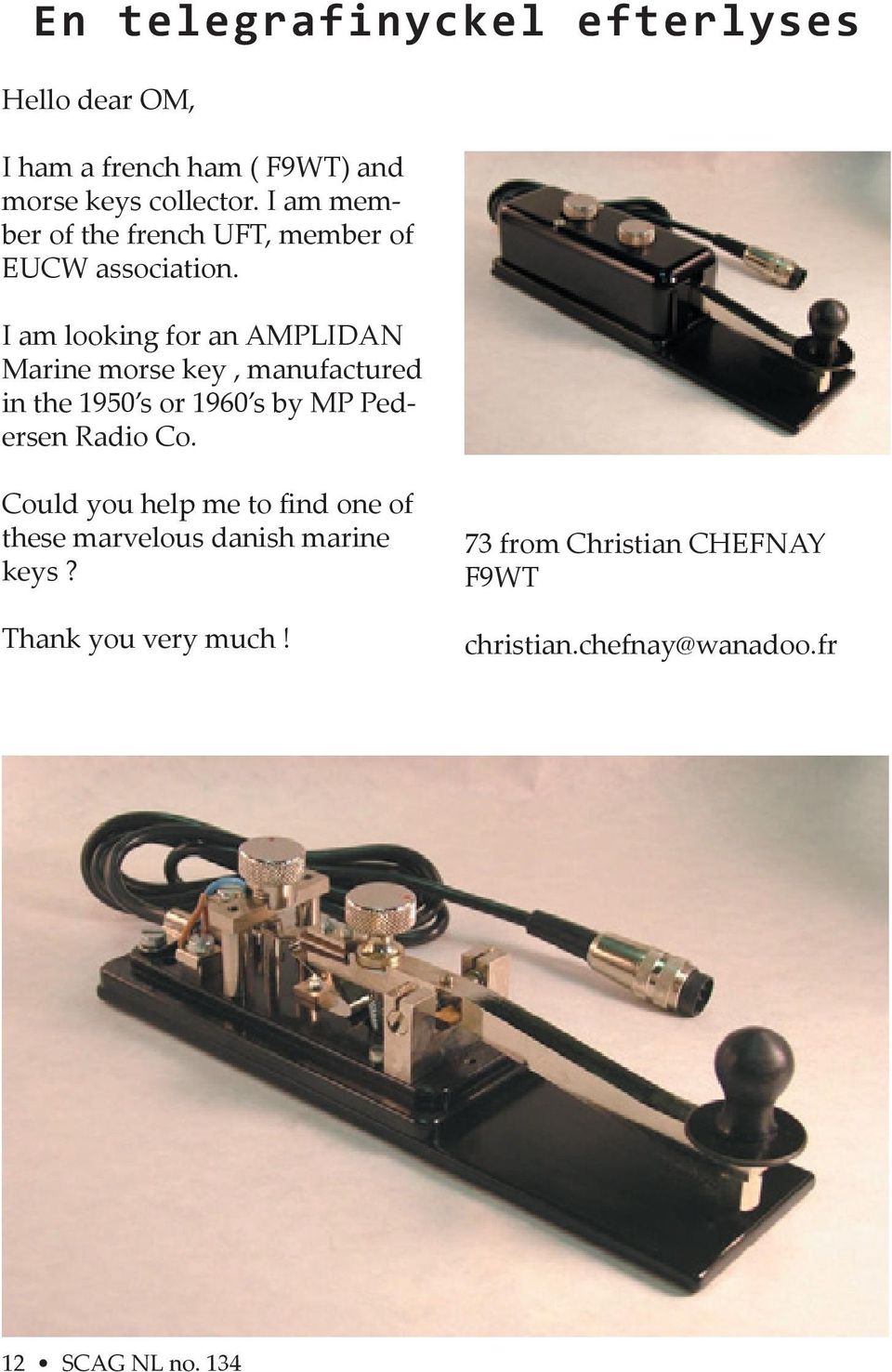 I am looking for an AMPLIDAN Marine morse key, manufactured in the 1950 s or 1960 s by MP Pedersen Radio Co.