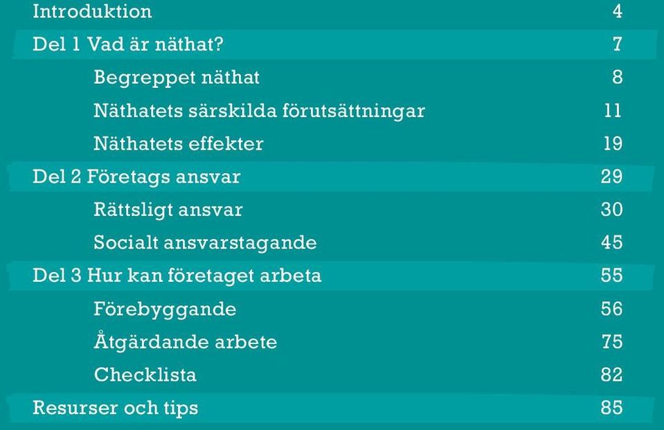 effekter 19 Del 2 Företags ansvar 29 Rättsligt ansvar 30 Socialt