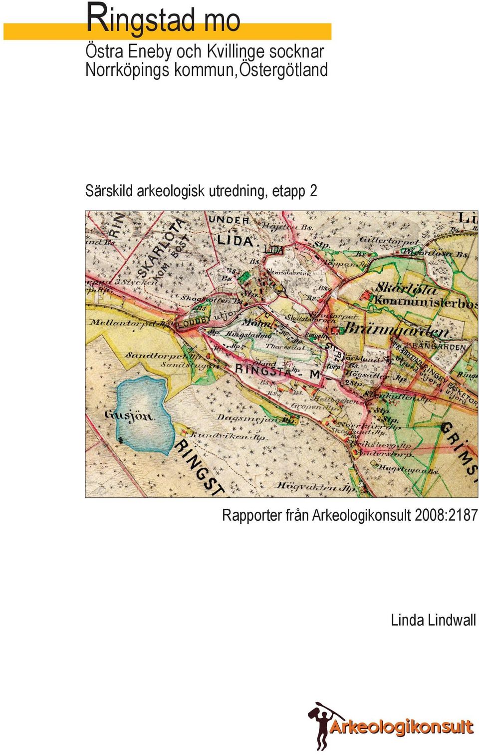 Särskild arkeologisk utredning, etapp 2