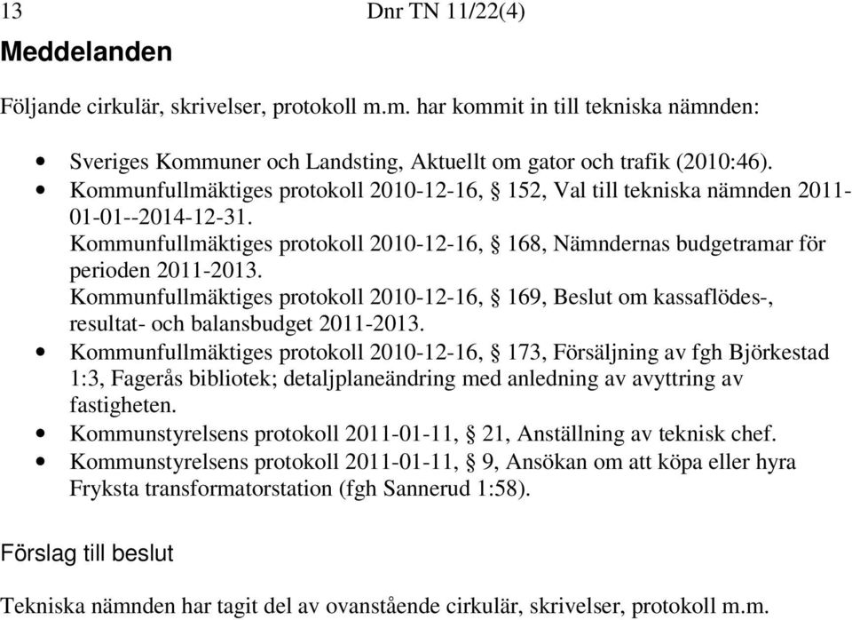 Kommunfullmäktiges protokoll 2010-12-16, 169, Beslut om kassaflödes-, resultat- och balansbudget 2011-2013.