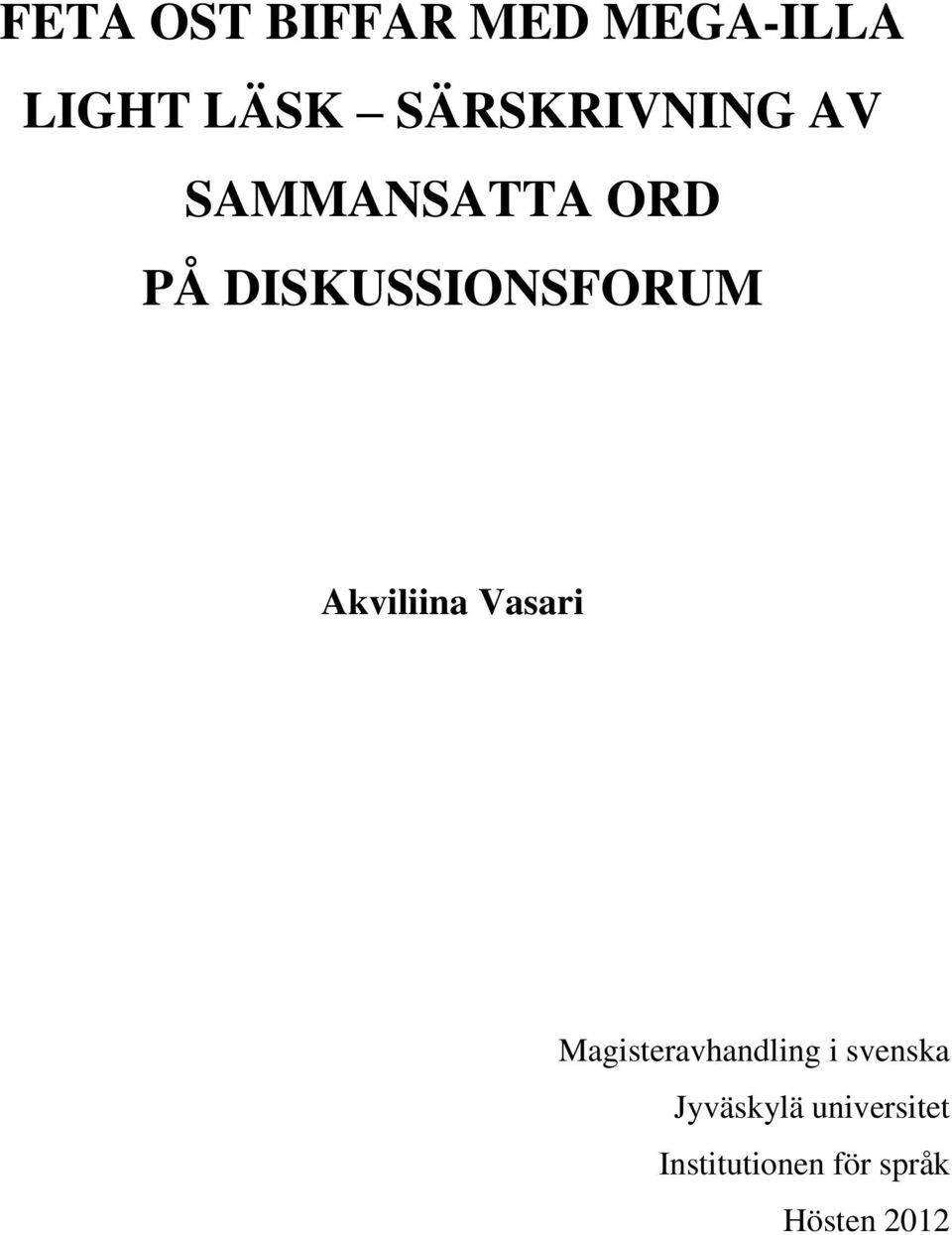 DISKUSSIONSFORUM Akviliina Vasari