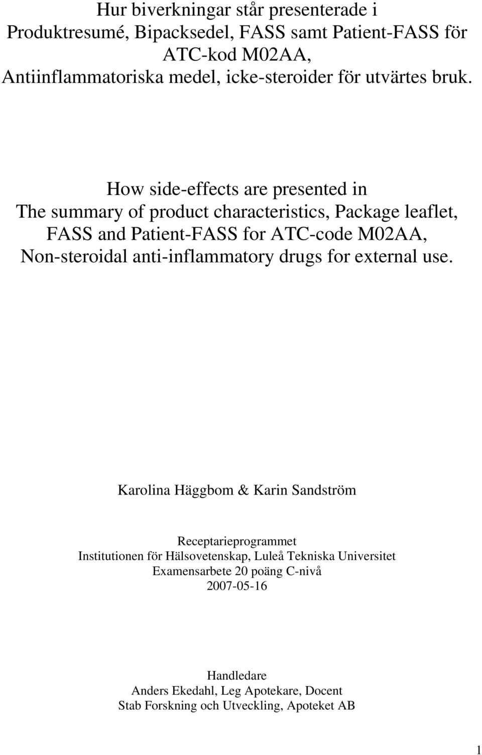 How side-effects are presented in The summary of product characteristics, Package leaflet, FASS and Patient-FASS for ATC-code M02AA, Non-steroidal