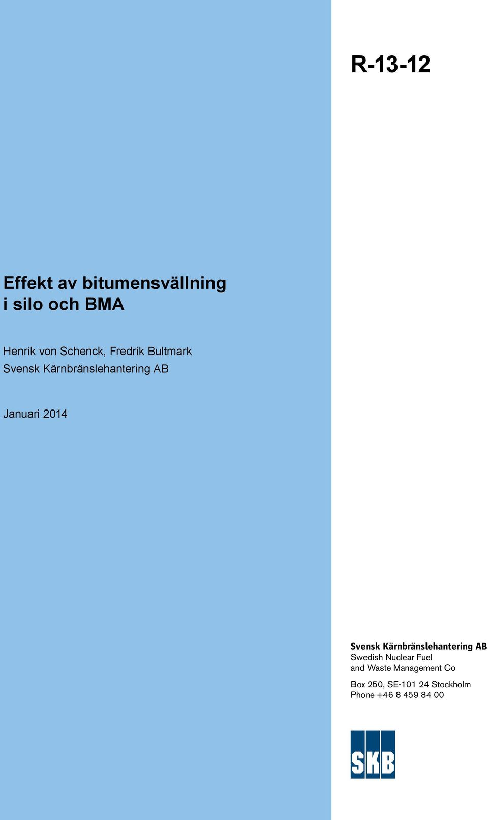 2014 Svensk Kärnbränslehantering AB Swedish Nuclear Fuel and