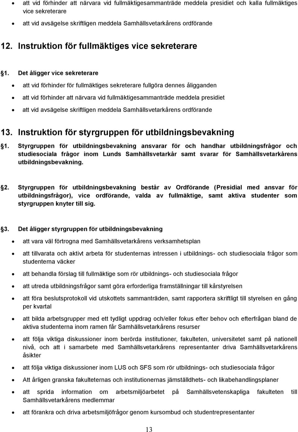 Instruktion för styrgruppen för utbildningsbevakning 1.