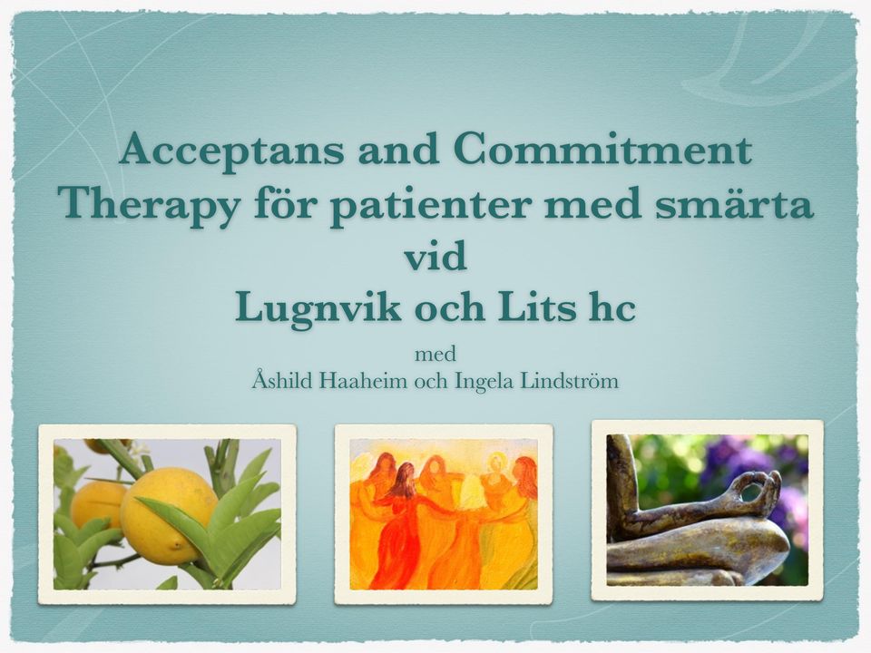 smärta vid Lugnvik och Lits hc