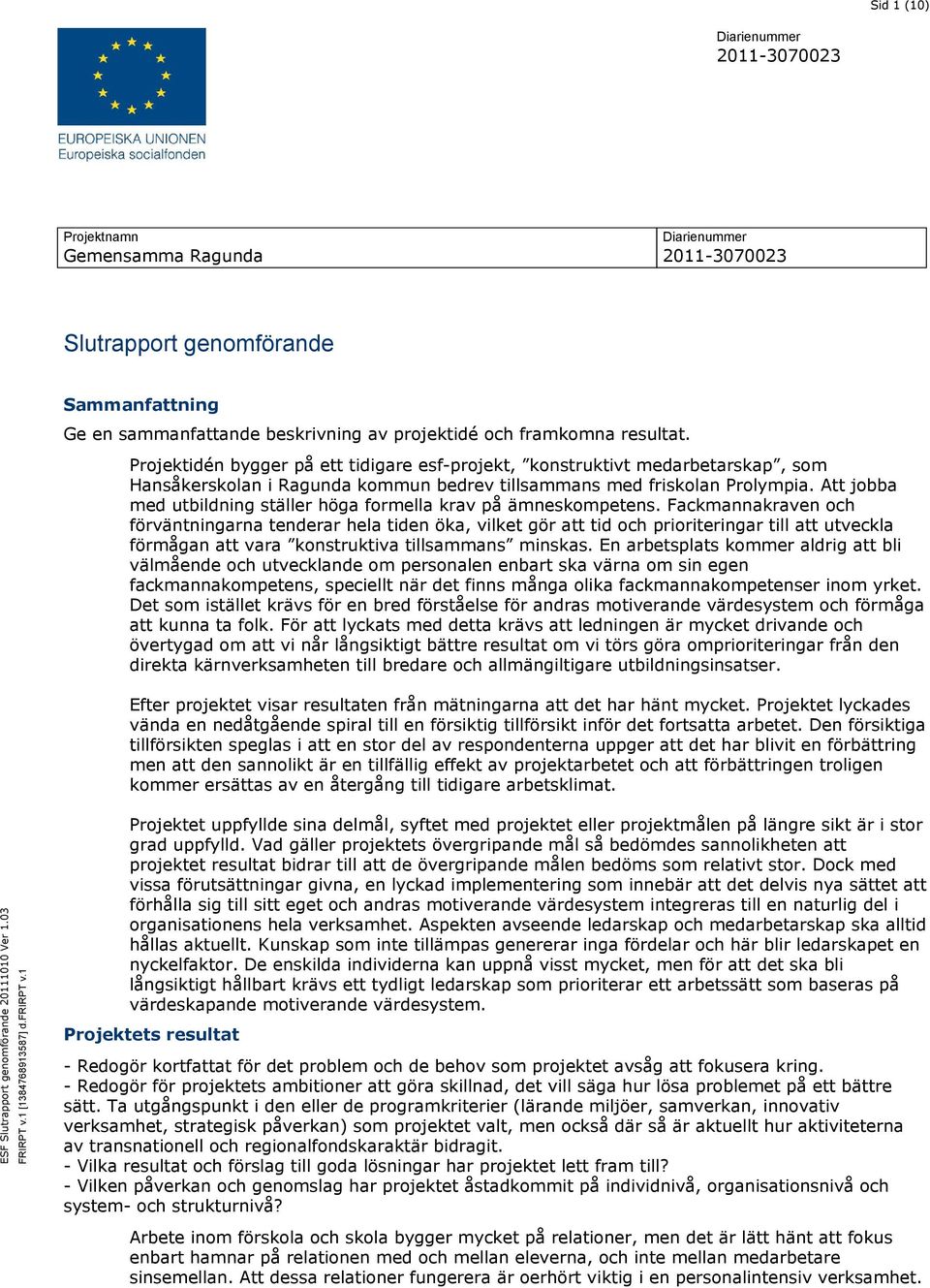 Att jobba med utbildning ställer höga formella krav på ämneskompetens.