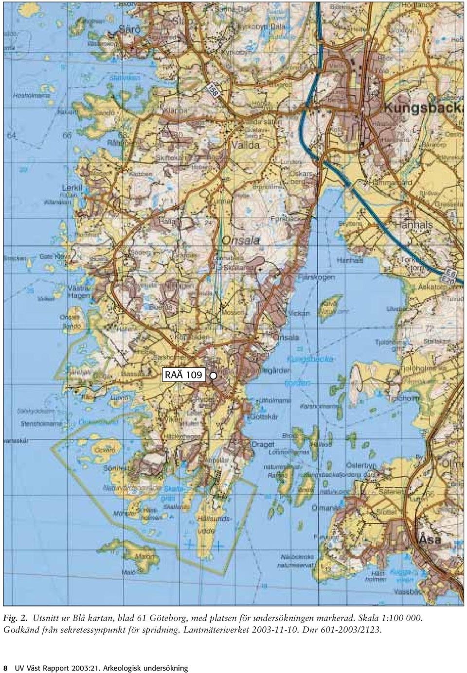 undersökningen markerad. Skala 1:100 000.