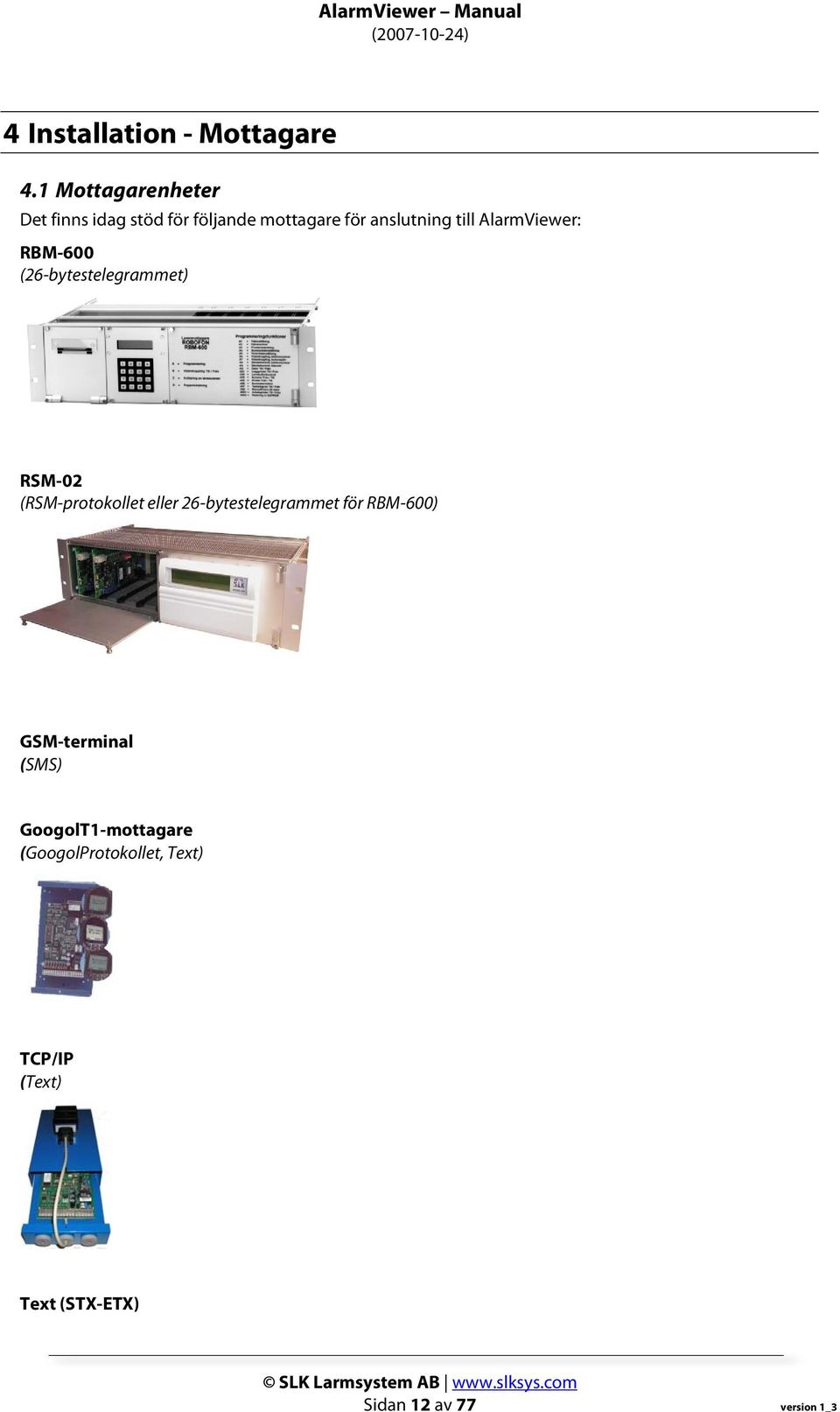 AlarmViewer: RBM-600 (26-bytestelegrammet) RSM-02 (RSM-protokollet eller