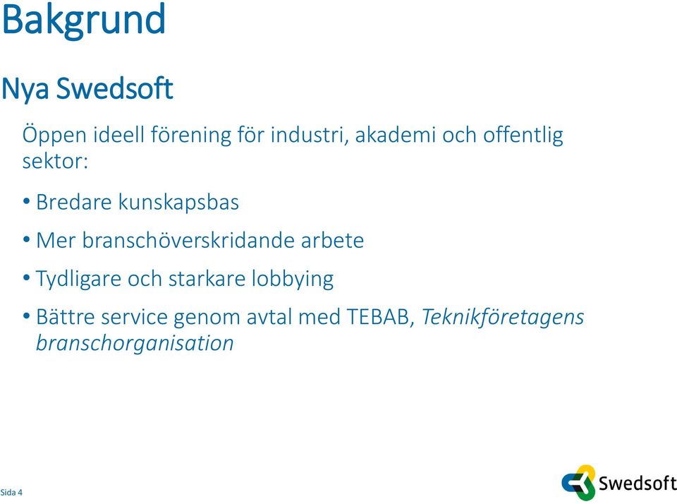 branschöverskridande arbete Tydligare och starkare lobbying