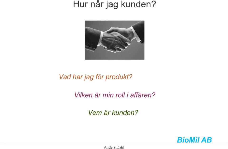 Vilken är min roll i