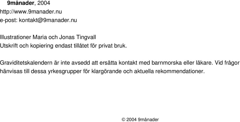 för privat bruk.