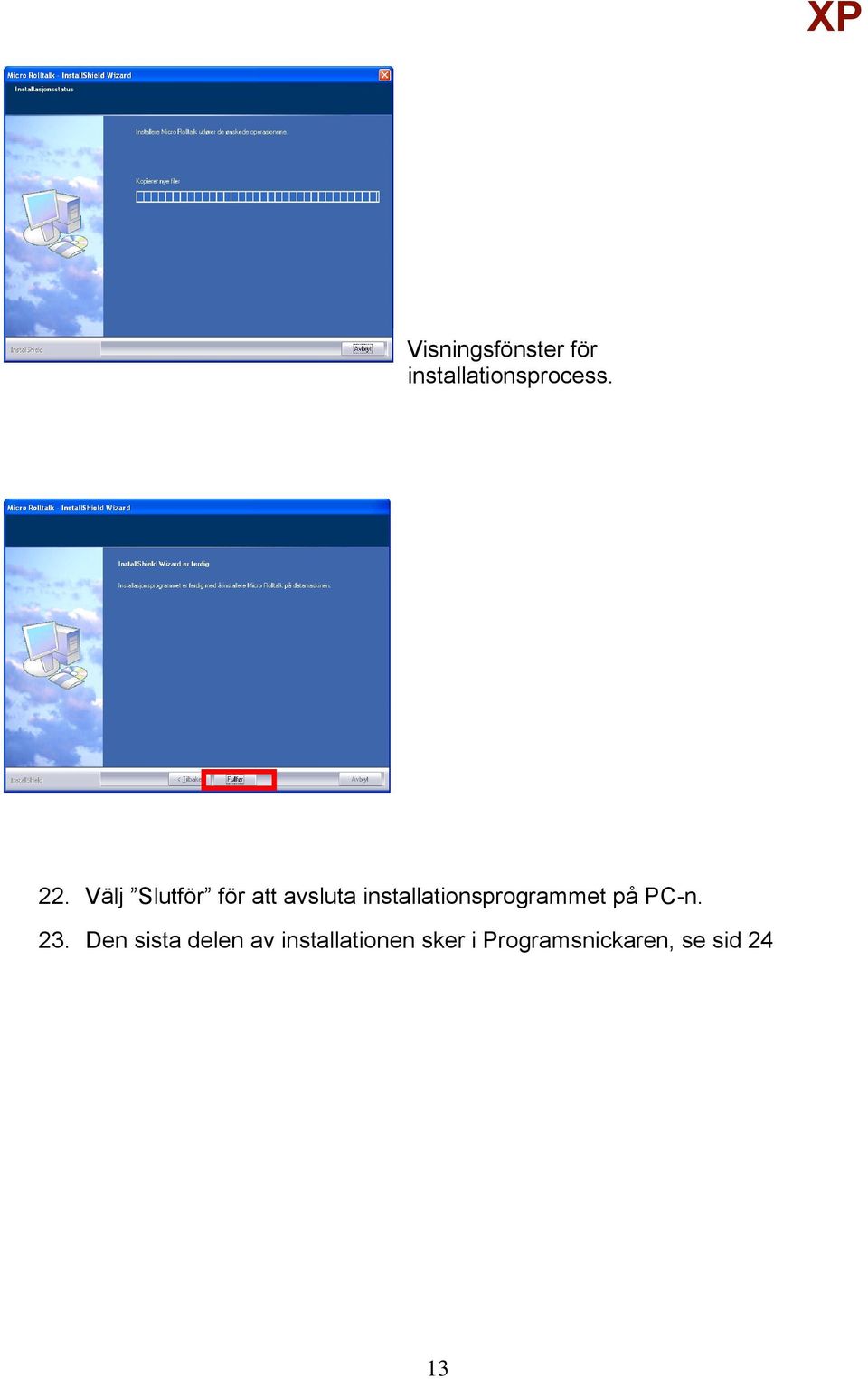 installationsprogrammet på PC-n. 23.