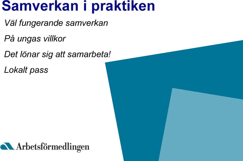 ungas villkor Det lönar