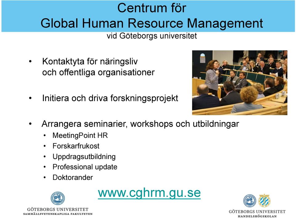 forskningsprojekt Arrangera seminarier, workshops och utbildningar