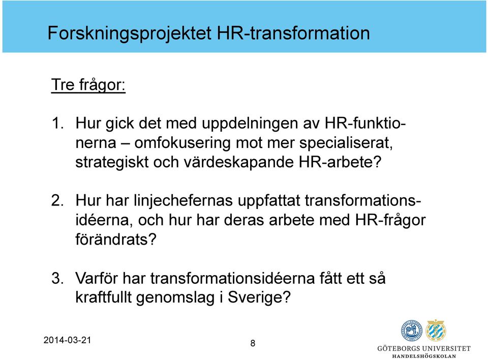 strategiskt och värdeskapande HR-arbete? 2.
