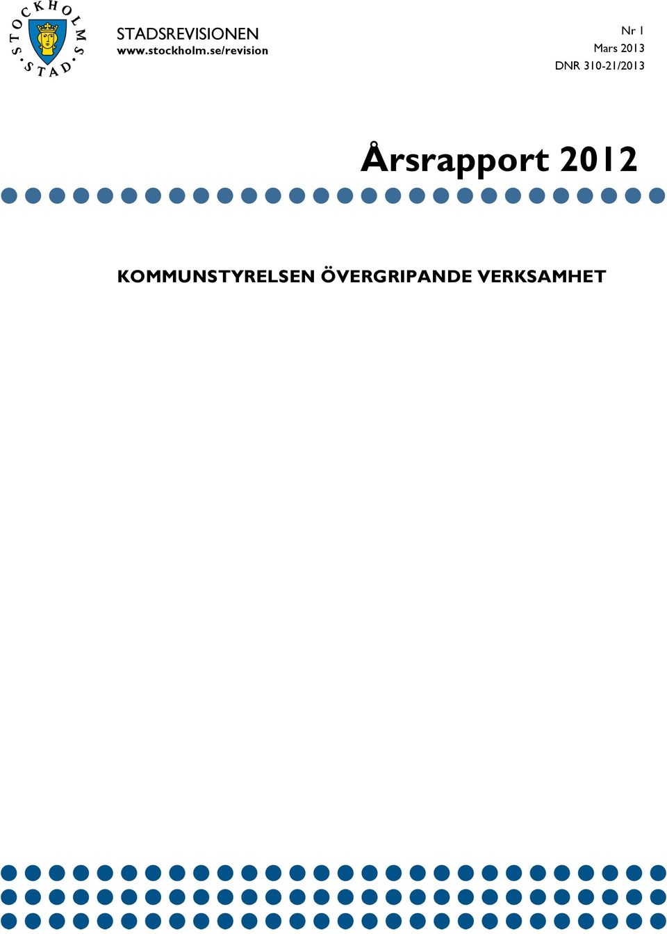 DNR 310-21/2013 Årsrapport