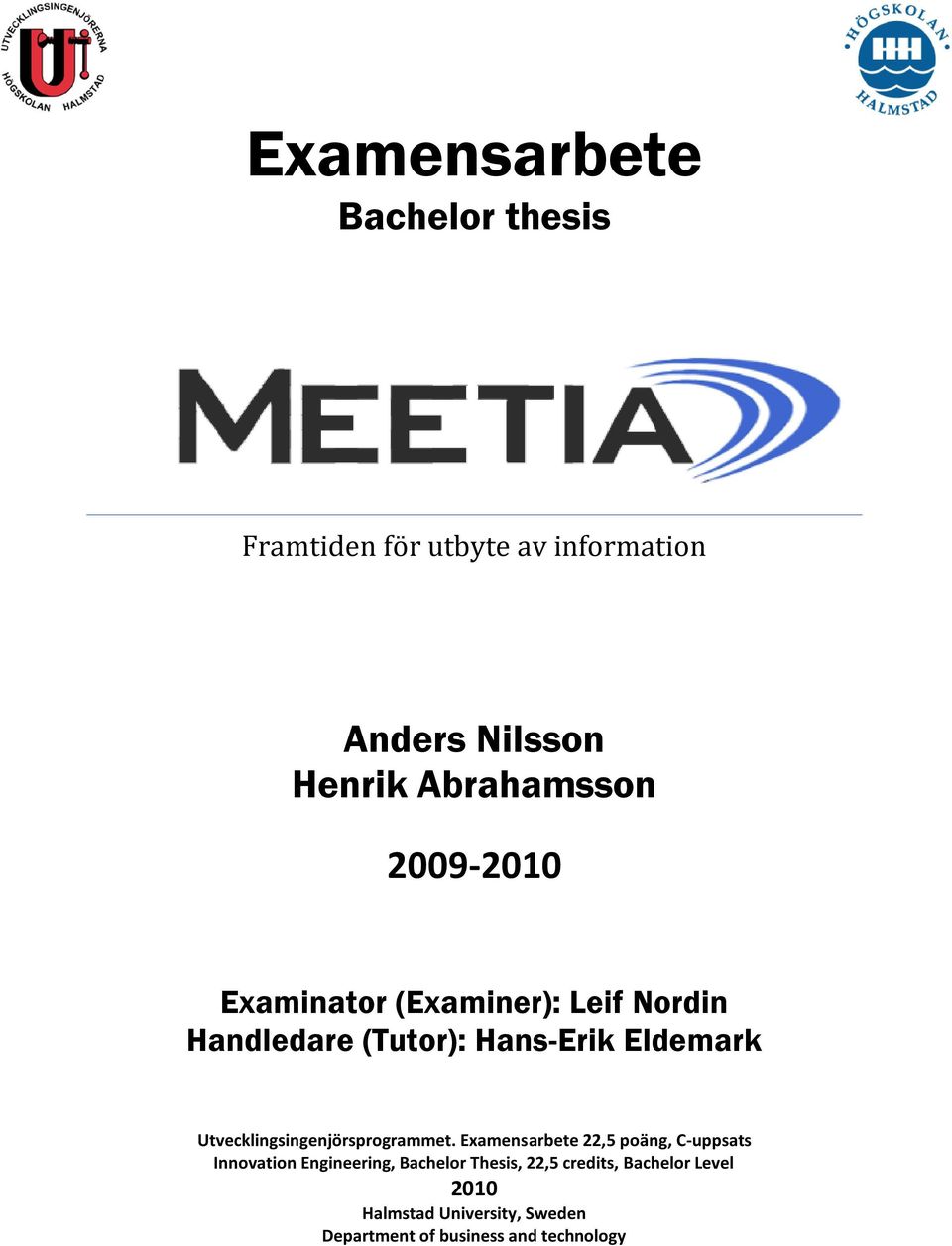 Utvecklingsingenjörsprogrammet.